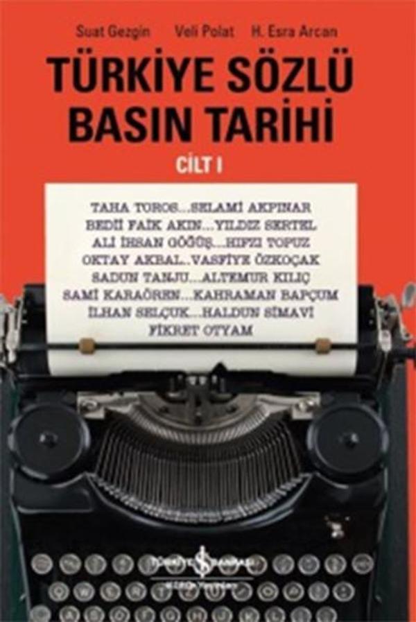 Türkiye Sözlü Basın Tarihi - Cilt 1 - İş Bankası Kültür Yayınları - Image 1