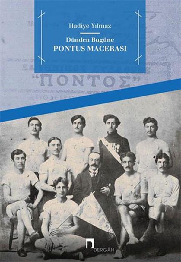 Dünden Bugüne Pontus Macerası - Dergah Yayınları - Image 1