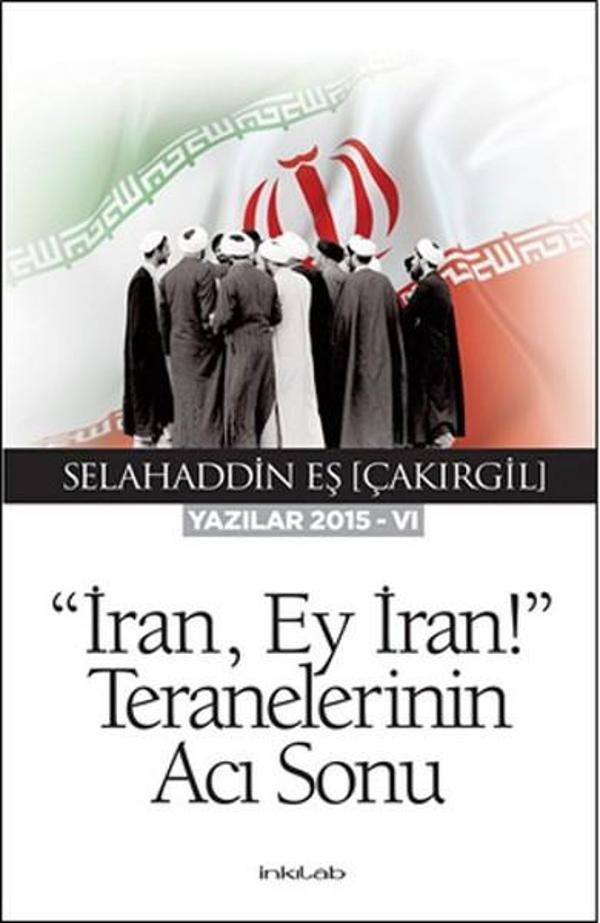 İran Ey İran! Teranelerinin Acı Sonu - İnkılab Yayınları - Image 1