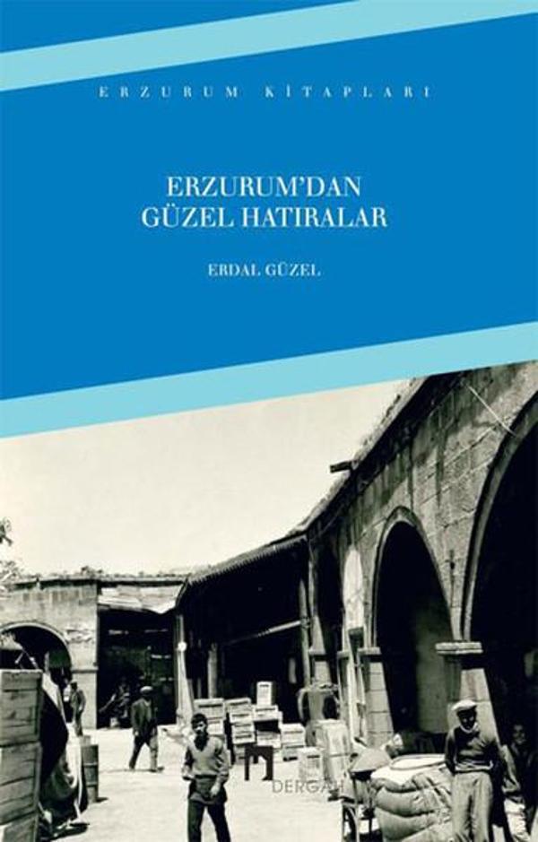 Erzurum'dan Güzel Hatıralar - Dergah Yayınları - Image 1