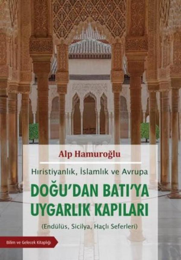 Doğu'dan Batı'ya Uygarlık Kapıları - Hıristiyanlık, İslamlık ve Avrupa - Bilim ve Gelecek - Image 1