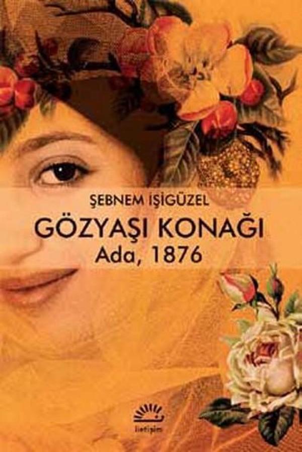 Gözyaşı Konağı Ada 1876 - İletişim Yayınları - Image 1