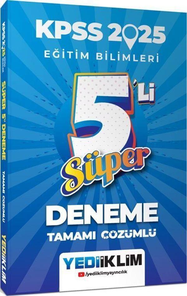 2025 KPSS Eğitim Bilimleri Tamamı Çözümlü Süper 5 li Deneme Yediiklim Yayınları - Yediiklim Yayınları - Image 1