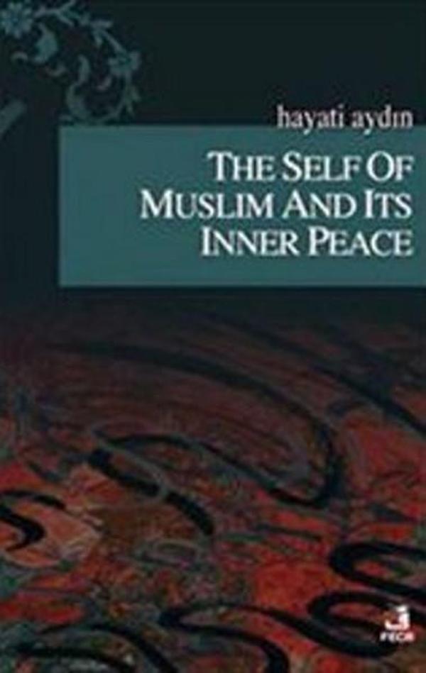 The Self Of Muslim And Its Inner Peace - Fecr Yayınları - Image 1