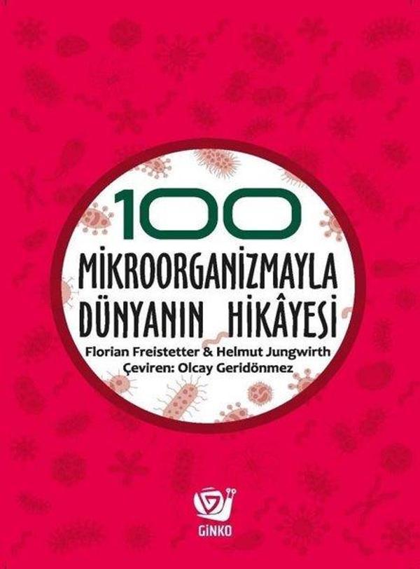 100 Mikroorganizmayla Dünyanın Hikayesi - Ginko Bilim - Image 1