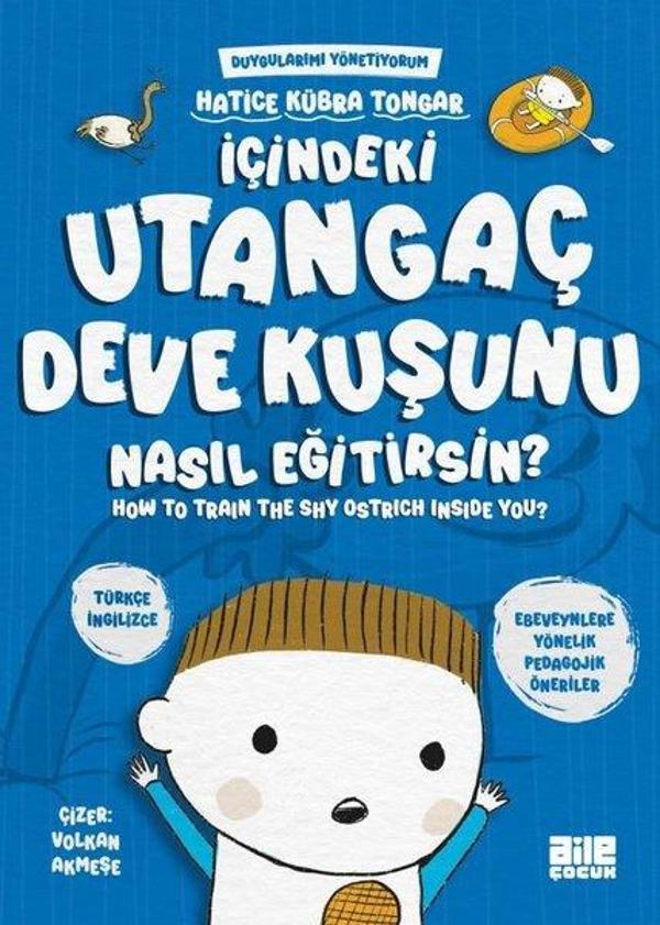 İçindeki Utangaç Deve Kuşunu Nasıl Eğitirsin? Duygularımı Yönetiyorum - How to Train The Shy Ostrich - Aile Yayınları - Image 1