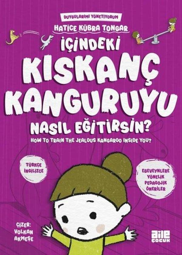 İçindeki Kıskanç Kanguruyu Nasıl Eğitirsin? Duygularımı Yönetiyorum - How to Train The Jealous Kanga - Aile Yayınları - Image 1