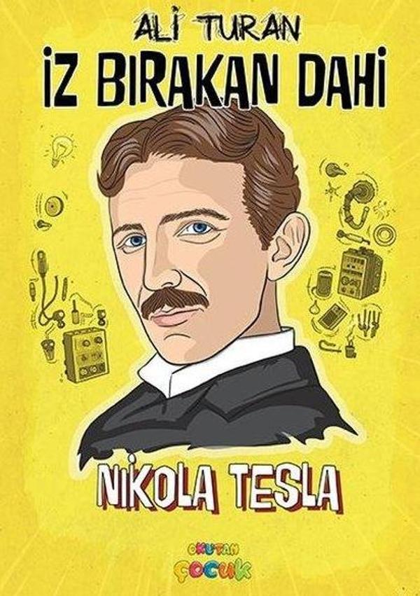 Nikola Tesla - İz Bırakan Dahi - Okutan Çocuk - Image 1