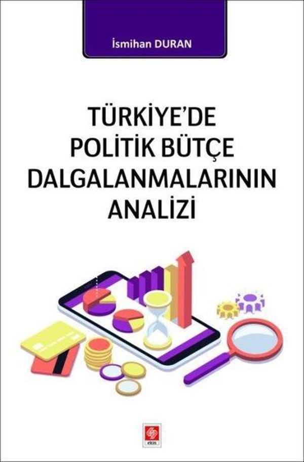 Türkiye'de Politik Bütçe Dalgalanmalarının Analizi - Ekin Basım Yayın - Image 1