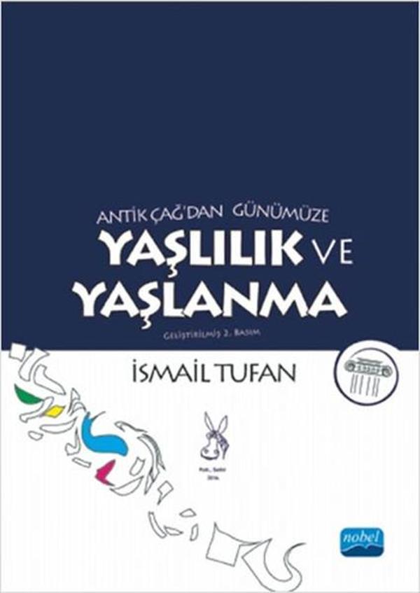 Antik Çağ'dan Günümüze Yaşlılık ve Yaşlanma - Nobel Akademik Yayıncılık - Image 1