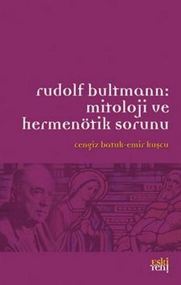 Rudolf Bultmann: Mitoloji ve Hermenötik Sorunu - Eskiyeni Yayınları - Image 1