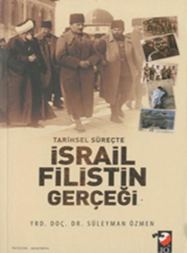 Tarihsel Süreçte İsrail Filistin Gerçeği - IQ Kültür Sanat Yayıncılık - Image 1