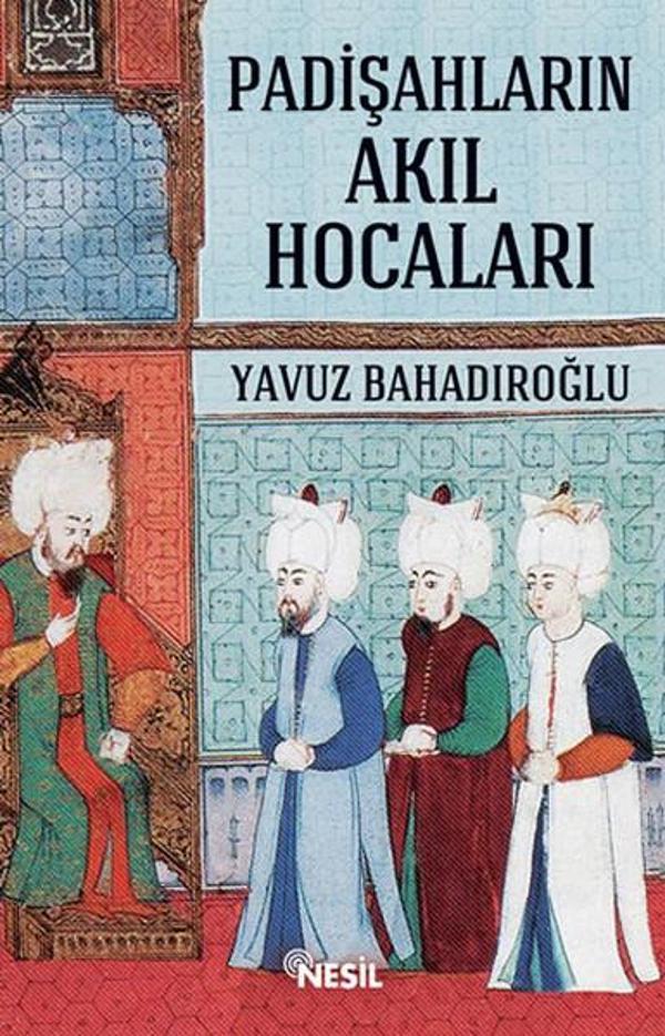 Padişahların Akıl Hocaları - Nesil Yayınları - Image 1