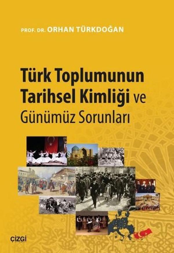 Türk Toplumunun Tarihsel Kimliği ve Günümüz Sorunları - Çizgi Kitabevi - Image 1