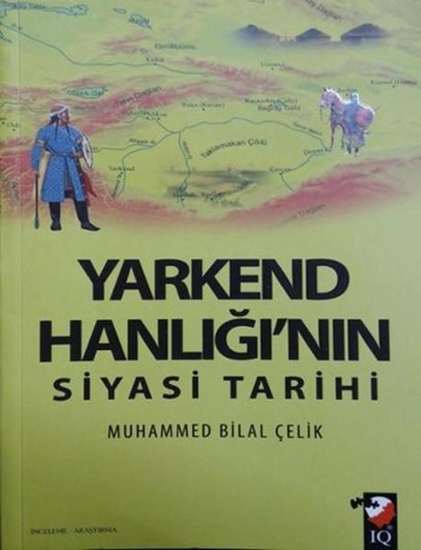 Yarkend Hanlığı'nın Siyasi Tarihi - IQ Kültür Sanat Yayıncılık - Image 1