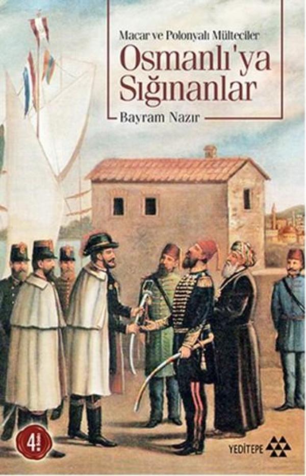 Osmanlı'ya Sığınanlar (Macar ve Polonyalı Mülteciler) - Yeditepe Yayınevi - Image 1