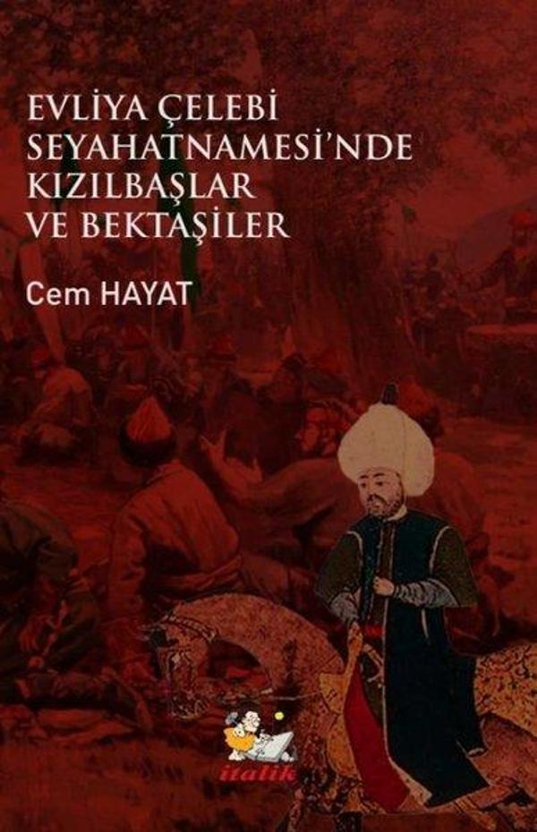 Evliya Çelebi Seyahatnamesi'nde Kızılbaşlar ve Bektaşiler - İtalik Yayınları - Image 1