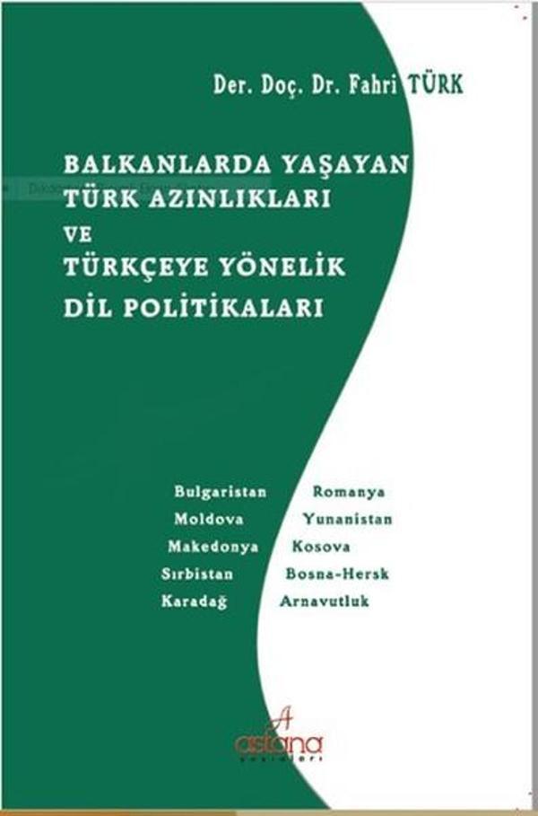 Balkanlarda Yaşayan Türk Azınlıkları ve Türkçeye Yönelik Dil Politikaları - Astana Yayınları - Image 1