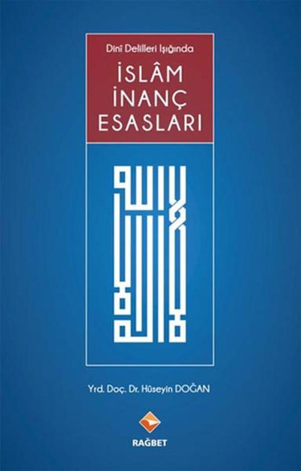 Dini Delilleri Işığında İslam İnanç Esasları - Rağbet Yayınları - Image 1