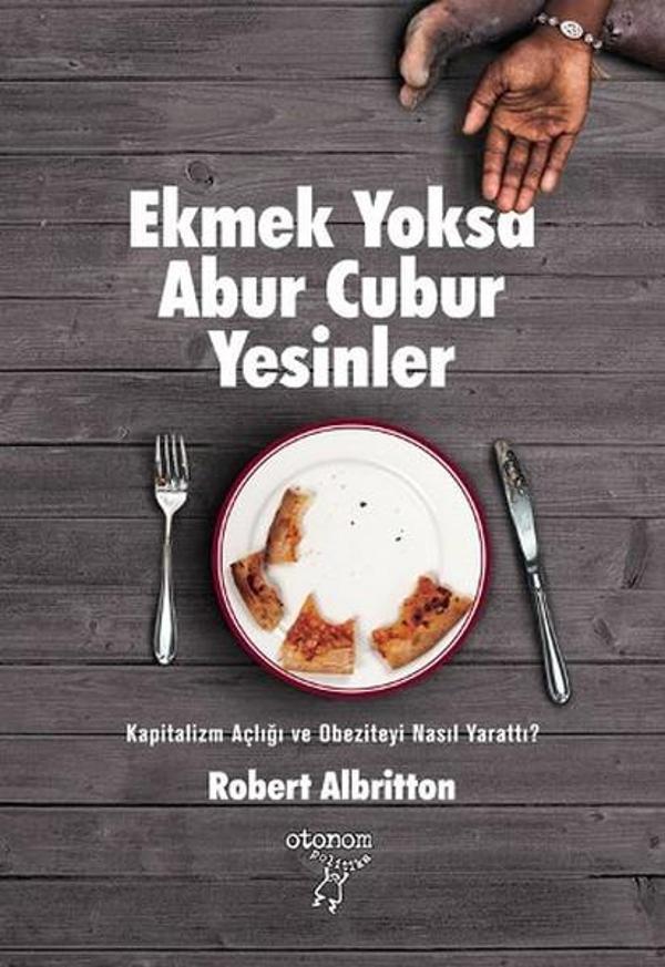 Ekmek Yoksa Abur Cubur Yesinler - Otonom Yayıncılık - Image 1