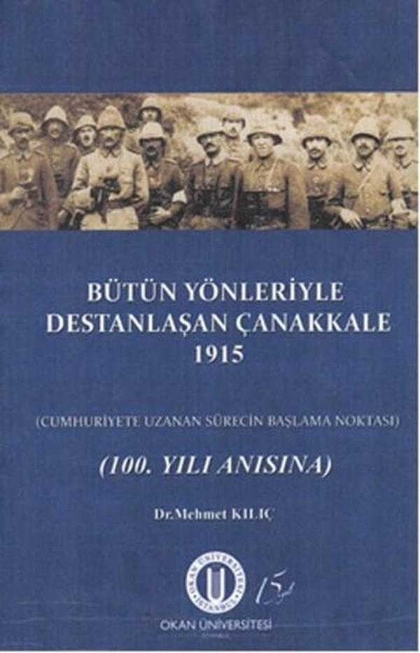 Bütün Yönleriyle Destanlaşan Çanakkale 1915 - Okan Üniversitesi Yayınları - Image 1