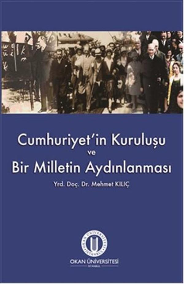 Cumhuriyet'in Kuruluşu ve Bir Milletin Aydınlanması - Okan Üniversitesi Yayınları - Image 1