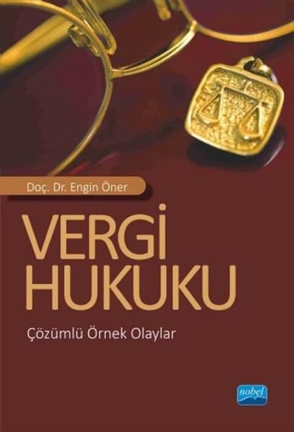 Vergi Hukuku - Çözümlü Örnek Olaylar - Nobel Akademik Yayıncılık - Image 1