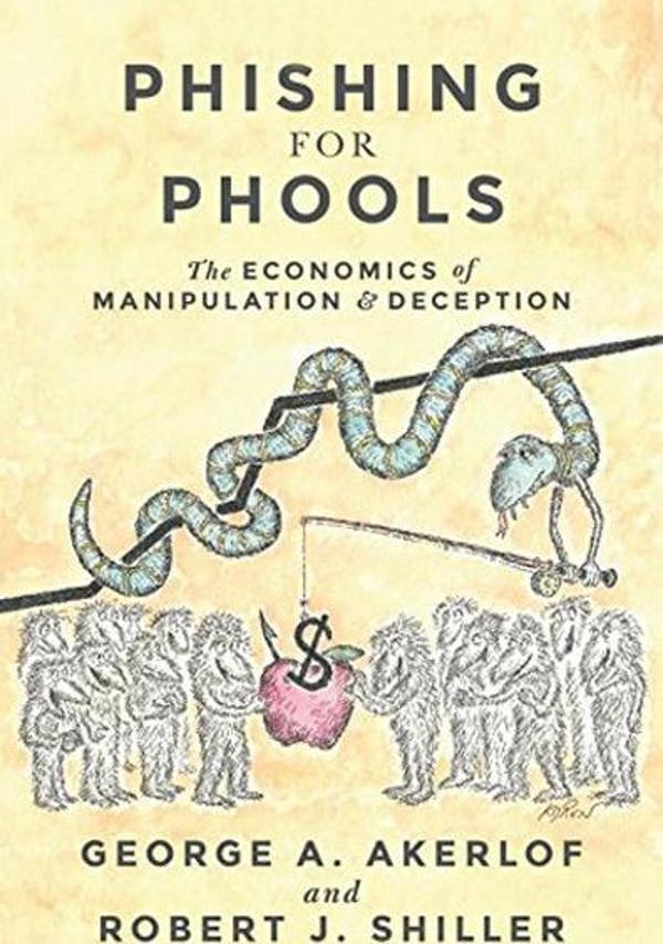 Phishing for Phools: The Economics of Manipulation and Deception - Princeton University Press - Image 1