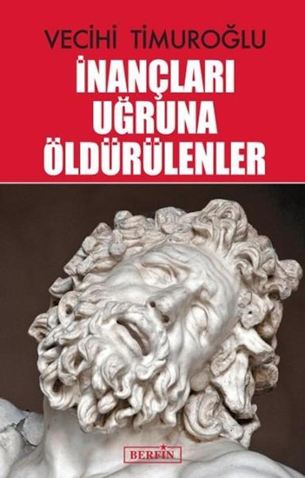 İnançları Uğruna Öldürülenler - Berfin Yayınları - Image 1