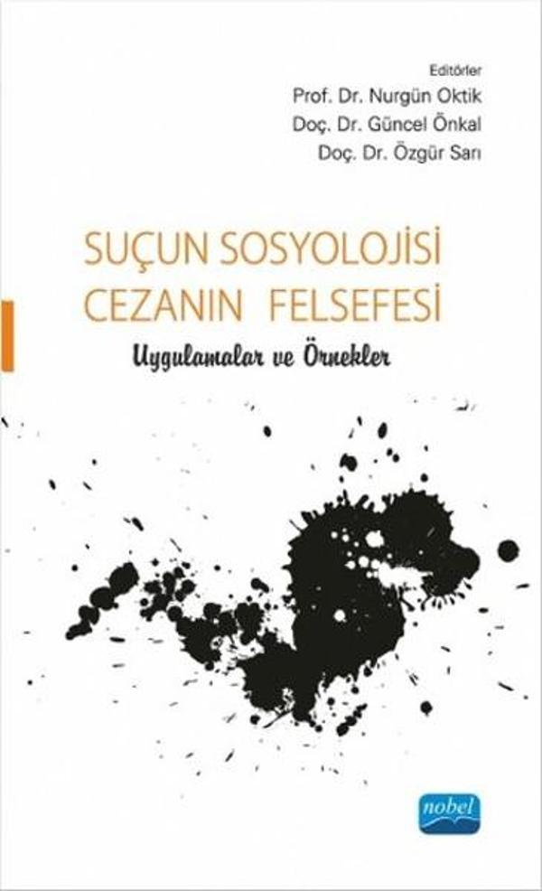 Suçun Sosyolojisi - Cezanın Felsefesi Uygulamalar ve Örnekler - Nobel Akademik Yayıncılık - Image 1
