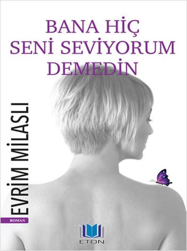 Bana Hiç Seni Seviyorum Demedin - Eton Yayıncılık - Image 1