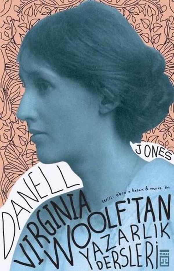 Virginia Woolf'tan Yazarlık Dersleri - Timaş Yayınları - Image 1
