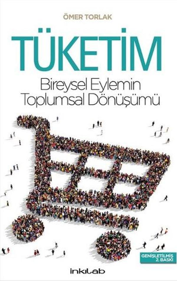 Tüketim - Bireysel Eylemin Toplumsal Dönüşümü - İnkılab Yayınları - Image 1