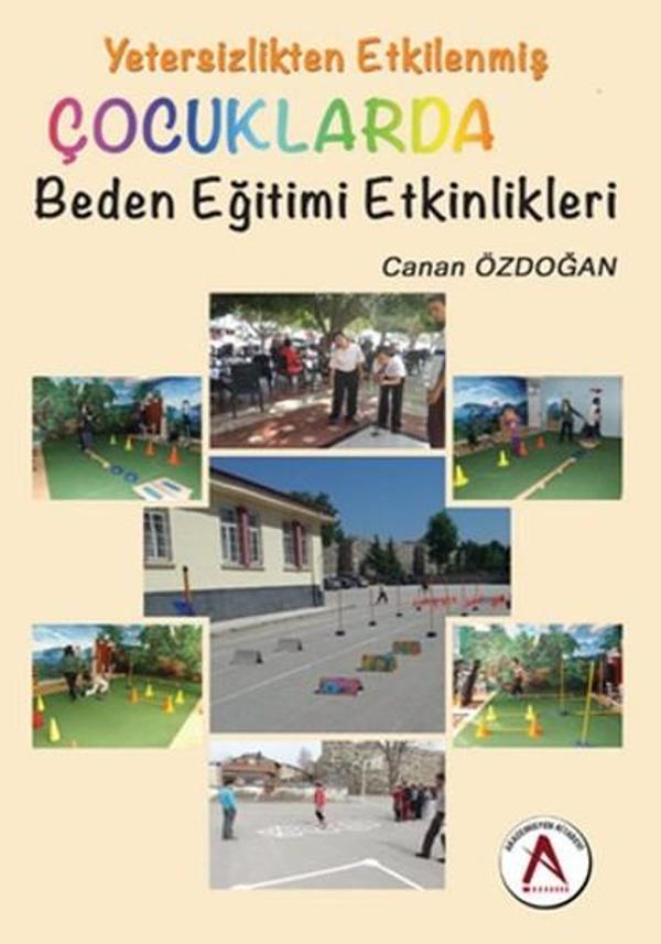 Yetersizlikten Etkilenmiş Çocuklarda Beden Eğitimi Etkinlikleri - Akademisyen Kitabevi - Image 1