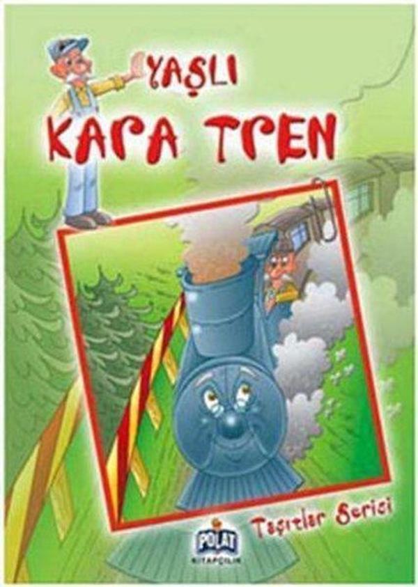 Taşıtlar Serisi - Yaşlı Kara Tren - Polat Kitapçılık - Image 1