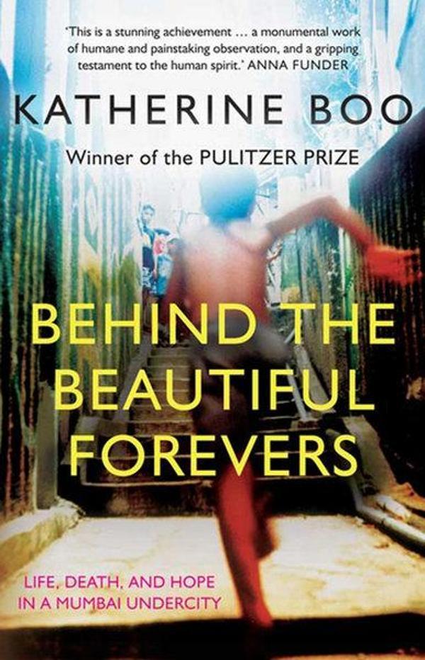 Behind the Beautiful Forevers: Life Death and Hope in a Mumbai Slum - Granta and Portobello - Image 1
