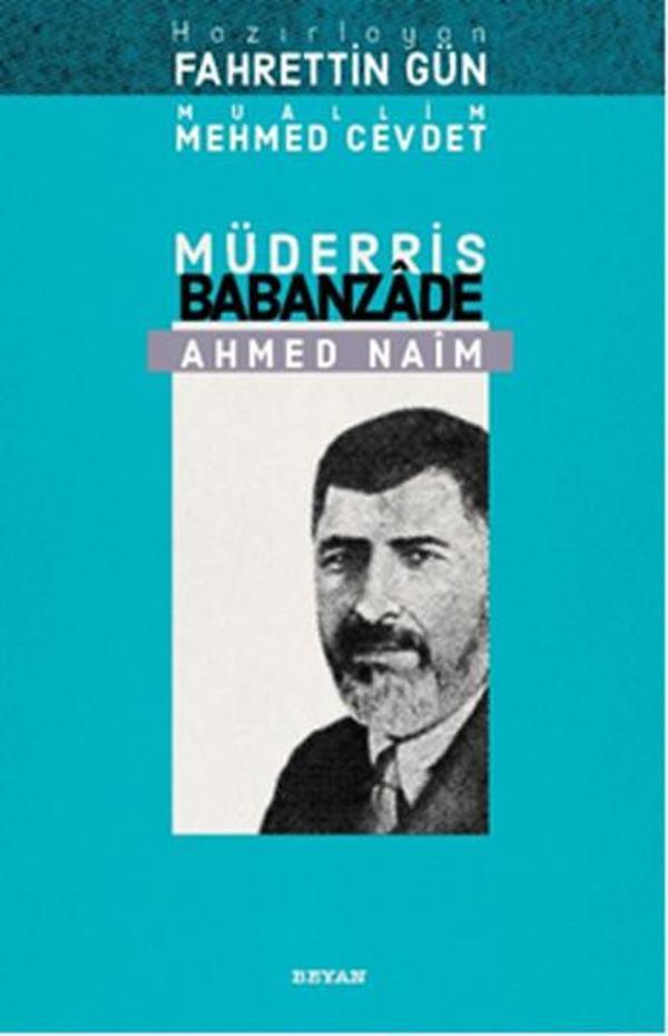 Müderris Babanzade Ahmet Naim - Beyan Yayınları - Image 1