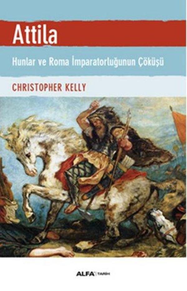 Atilla - Hunlar ve Roma İmparatorluğunun Çöküşü - Alfa Yayıncılık - Image 1