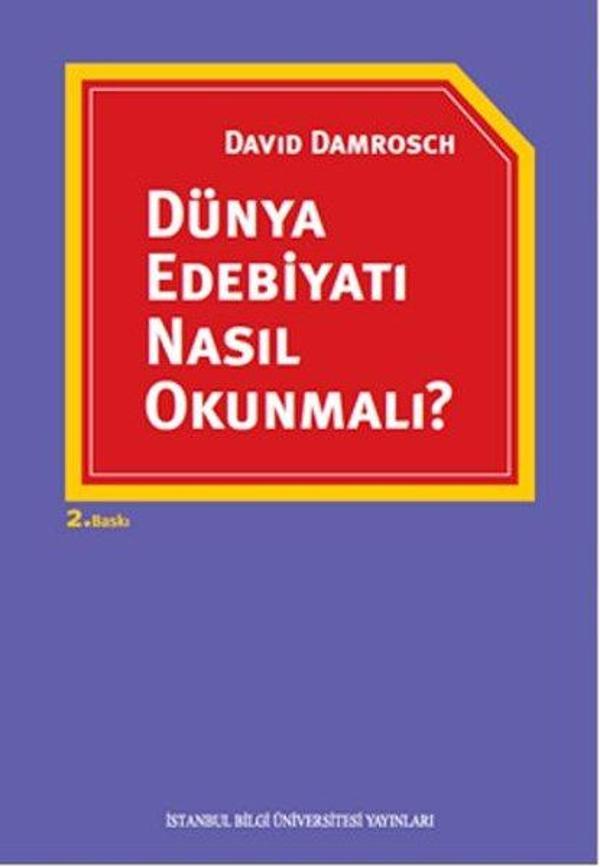 Dünya Edebiyatı Nasıl Okunmalı? - İstanbul Bilgi Üniv.Yayınları - Image 1