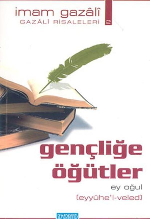 Gençliğe Öğütler-Ey Oğul Eyyühe'l-Veled - Semerkand Yayınları - Image 1