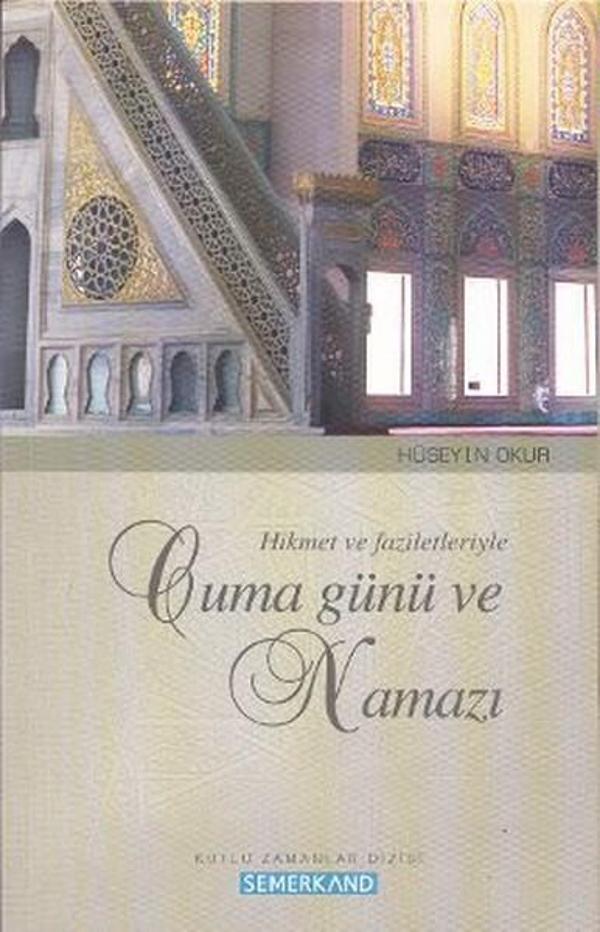 Hikmet ve Faziletleriyle Cuma Günü ve Namazı - Semerkand Yayınları - Image 1