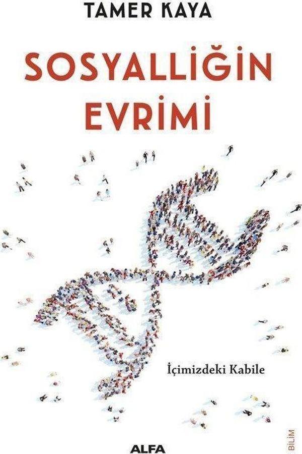 Sosyalliğin Evrimi - İçimizdeki Kabile - Alfa Yayıncılık - Image 1