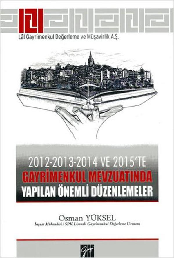 2012-2013-2014 ve 2015'te Gayrimenkul Mevzuatında Yapılan Önemli Düzenlemeler - Gazi Kitabevi - Image 1