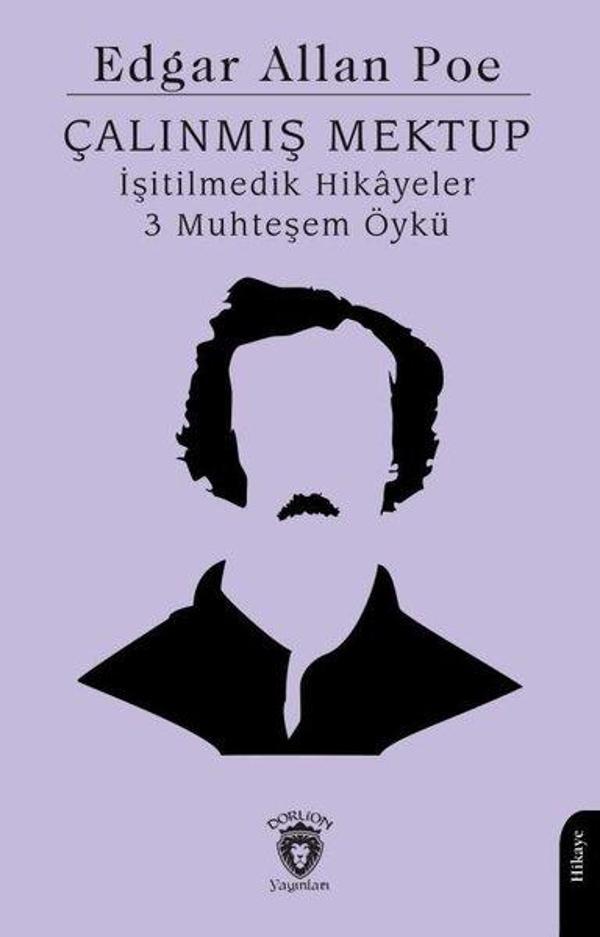 Çalınmış Mektup - İşitilmedik Hikayeler 3 Muhteşem Öykü - Dorlion Yayınevi - Image 1