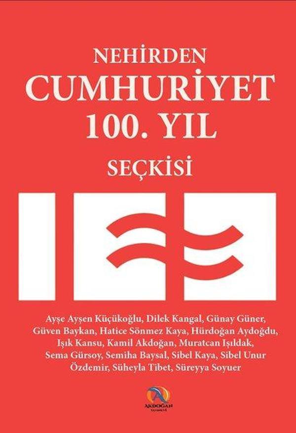 Nehirden Cumhuriyet Öyküleri 100. Yıl Seçkisi - Akdoğan Yayınevi - Image 1