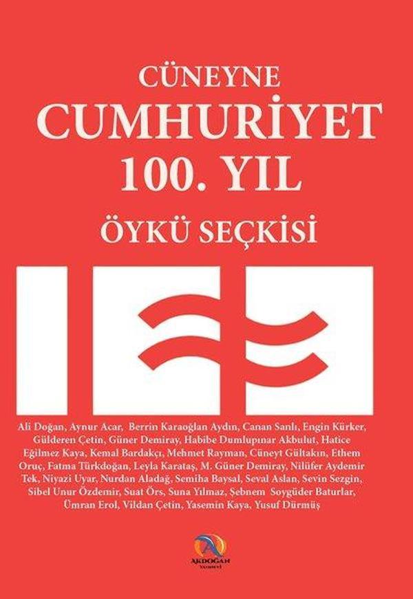 Cüneyne Cumhuriyet Öyküleri 100. Yıl Seçkisi - Akdoğan Yayınevi - Image 1