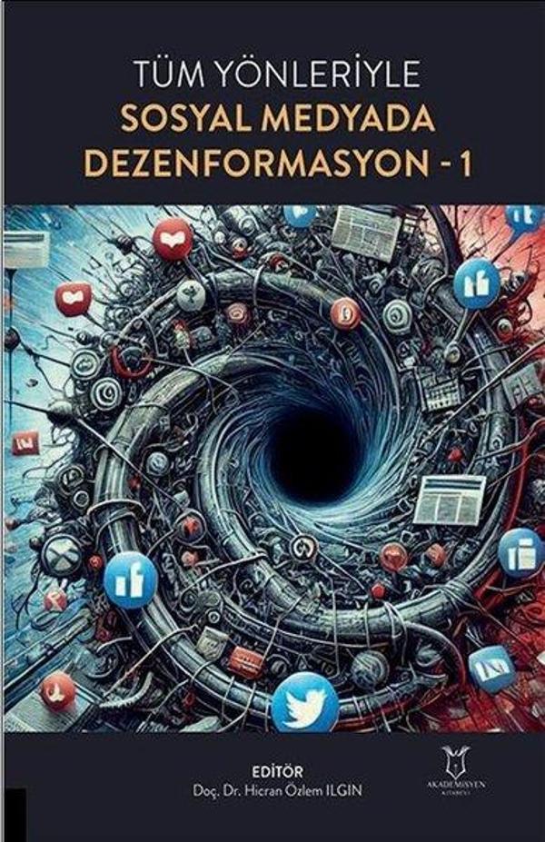 Tüm Yönleriyle Sosyal Medyada Dezenformasyon - 1 - Akademisyen Kitabevi - Image 1
