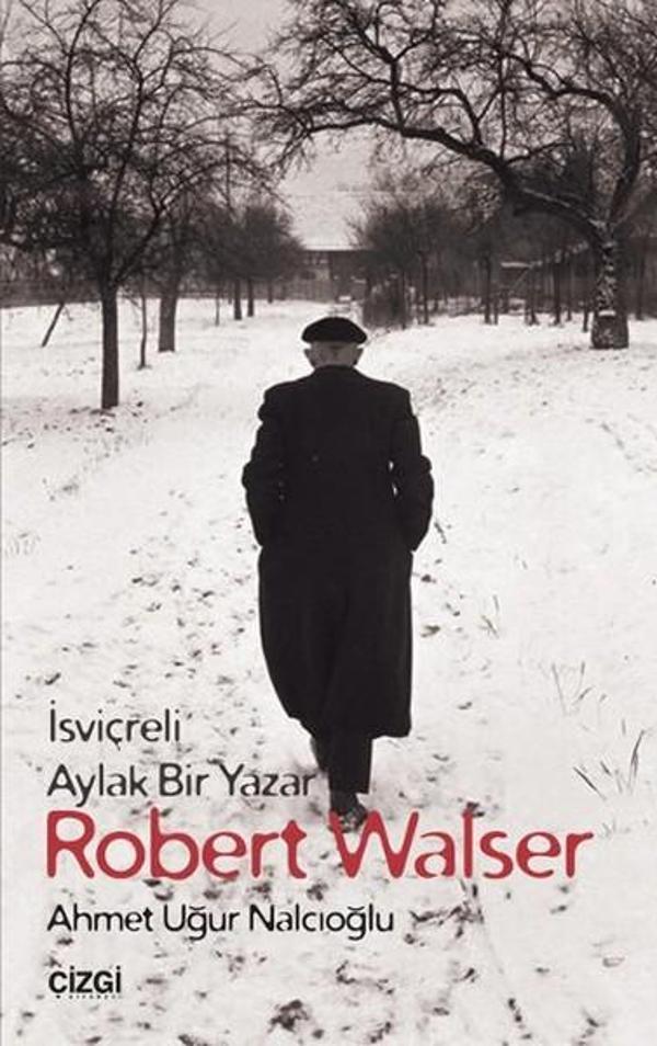 İsviçreli Aylak Bir Yazar Robert Walser - Çizgi Kitabevi - Image 1