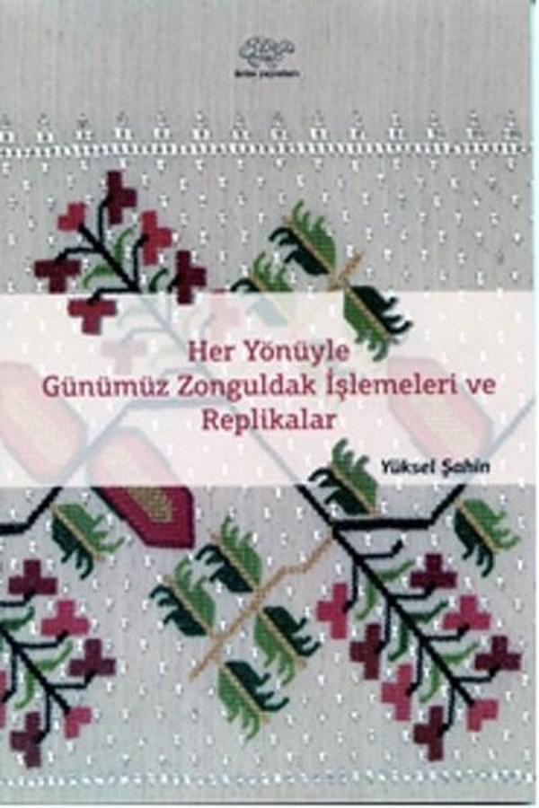 Her Yönüyle Günümüz Zonguldak İşlemeleri ve Replikalar - Ürün Yayınları - Image 1
