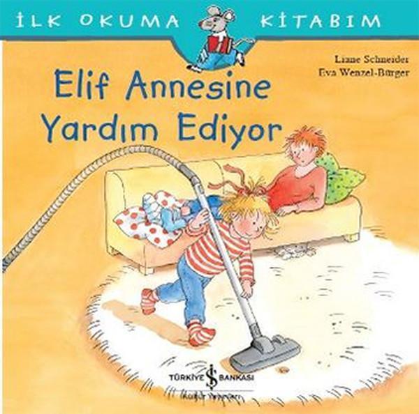 Elif Annesine Yardım Ediyor - İş Bankası Kültür Yayınları - Image 1